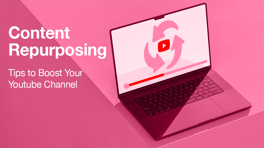 Content Repurposing Tips to boost your YouTube channel